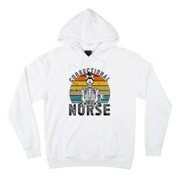 Correctional Nurse Corrections Nurse Correctional Nursing Hoodie