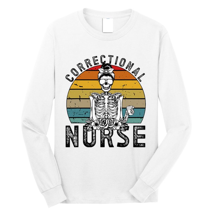 Correctional Nurse Corrections Nurse Correctional Nursing Long Sleeve Shirt