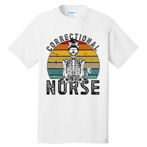 Correctional Nurse Corrections Nurse Correctional Nursing Tall T-Shirt