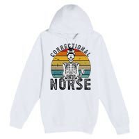 Correctional Nurse Corrections Nurse Correctional Nursing Premium Pullover Hoodie