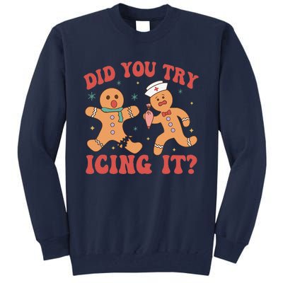 Cute Nurse Christmas Did You Try Icing It  Christmas Nurse Nicu Nurse Christmas Tall Sweatshirt