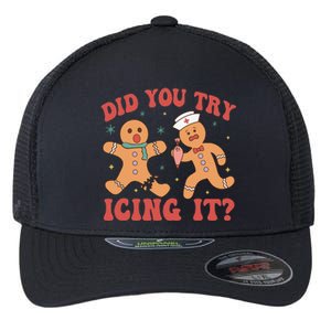 Cute Nurse Christmas Did You Try Icing It  Christmas Nurse Nicu Nurse Christmas Flexfit Unipanel Trucker Cap