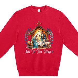 Christmas Nativity Christian Birth Of Jesus Joy To The World Premium Crewneck Sweatshirt