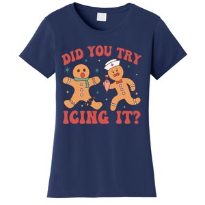 Cute Nurse Christmas Did You Try Icing It  Christmas Nurse Nicu Nurse Christmas Women's T-Shirt