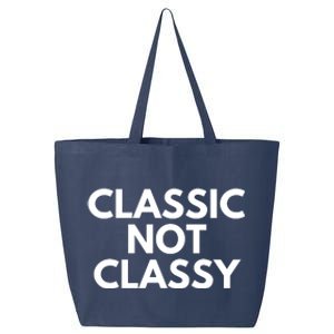 Classic Not Classy 25L Jumbo Tote