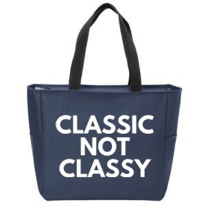 Classic Not Classy Zip Tote Bag