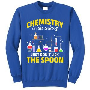 Chemistry Nerds Chemistry Majors Chemistry Is Like Cooking Sweatshirt Sweatshirt