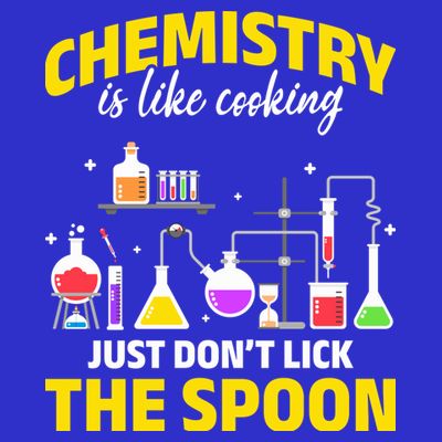 Chemistry Nerds Chemistry Majors Chemistry Is Like Cooking Sweatshirt T-Shirt