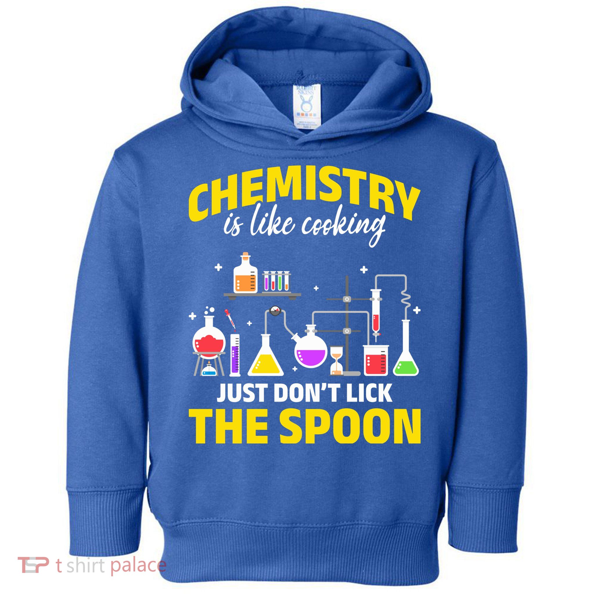 Chemistry Nerds Chemistry Majors Chemistry Is Like Cooking Sweatshirt Toddler Hoodie