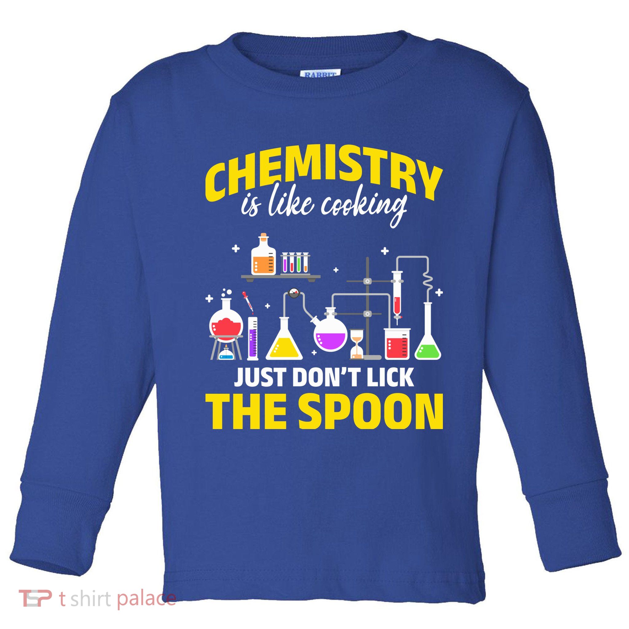 Chemistry Nerds Chemistry Majors Chemistry Is Like Cooking Sweatshirt Toddler Long Sleeve Shirt
