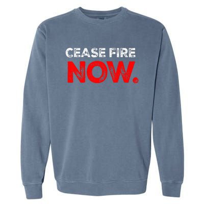 Ceasefire NOW Garment-Dyed Sweatshirt