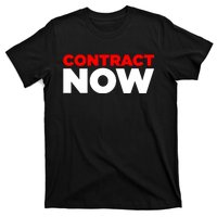 Contract Now T-Shirt