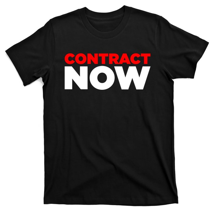 Contract Now T-Shirt