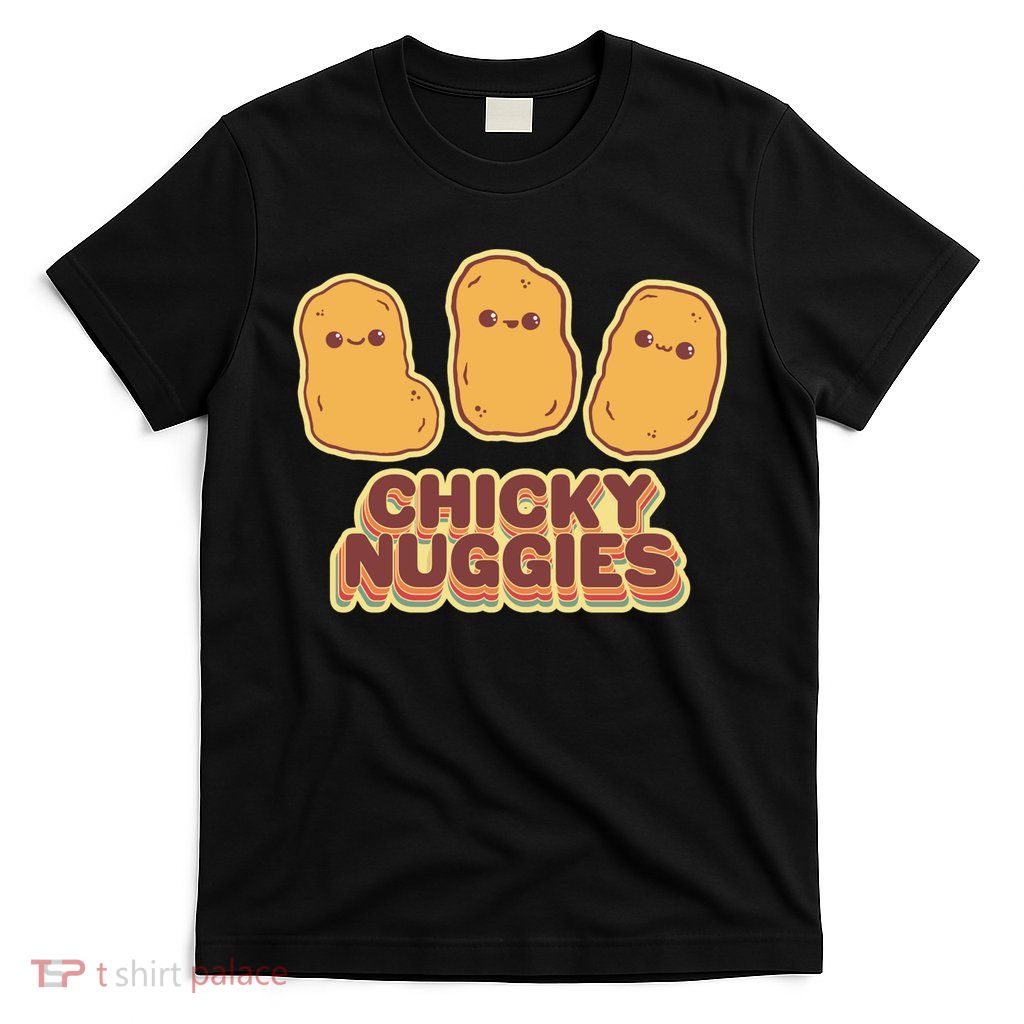 Chicky Nuggies Cute Retro Kawaii Chicken Nuggets Nuggs Meme T-Shirt