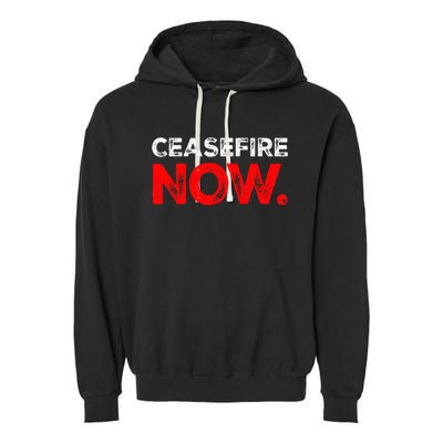 Ceasefire NOW Garment-Dyed Fleece Hoodie