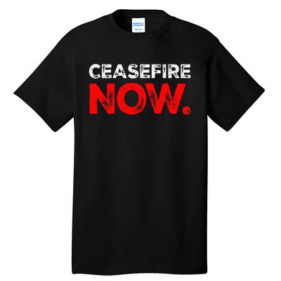 Ceasefire NOW Tall T-Shirt