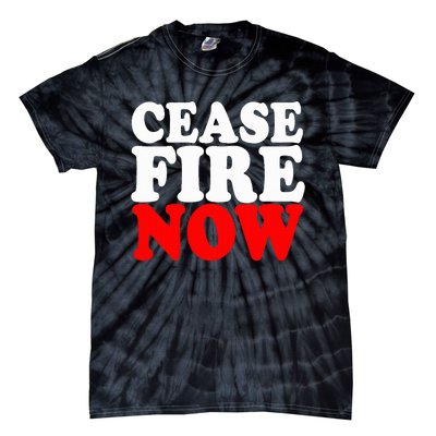 Ceasefire NOW  Tie-Dye T-Shirt