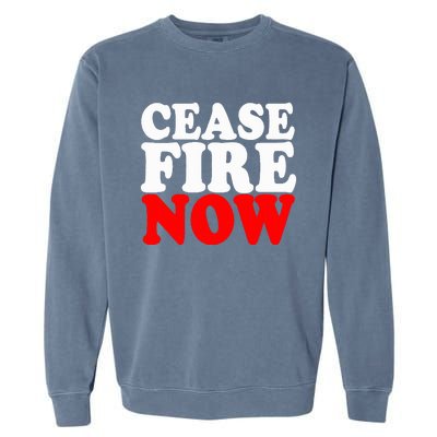 Ceasefire NOW  Garment-Dyed Sweatshirt