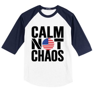 Calm Not Chaos Bold Political Baseball Sleeve Shirt