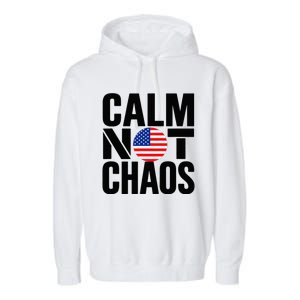 Calm Not Chaos Bold Political Garment-Dyed Fleece Hoodie