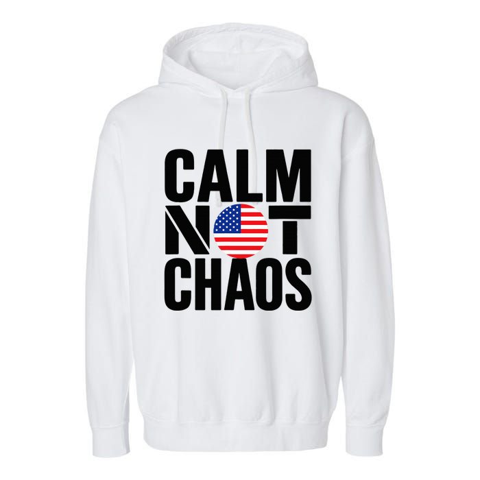 Calm Not Chaos Bold Political Garment-Dyed Fleece Hoodie