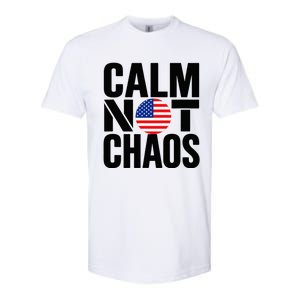 Calm Not Chaos Bold Political Softstyle CVC T-Shirt