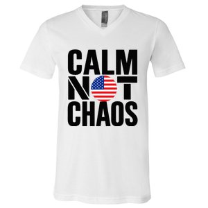 Calm Not Chaos Bold Political V-Neck T-Shirt