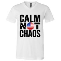 Calm Not Chaos Bold Political V-Neck T-Shirt