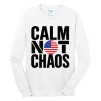 Calm Not Chaos Bold Political Tall Long Sleeve T-Shirt