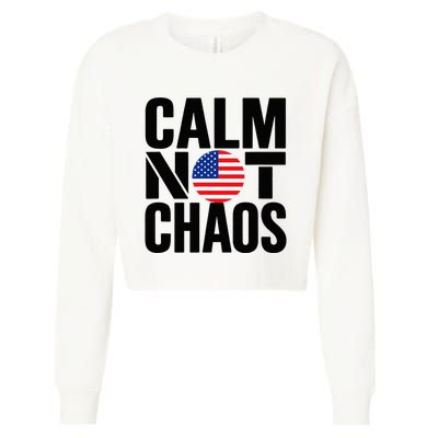 Calm Not Chaos Bold Political Cropped Pullover Crew