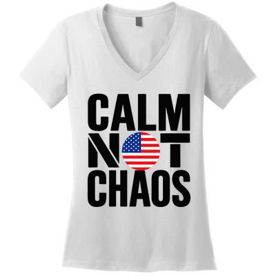 Calm Not Chaos Bold Political Women's V-Neck T-Shirt