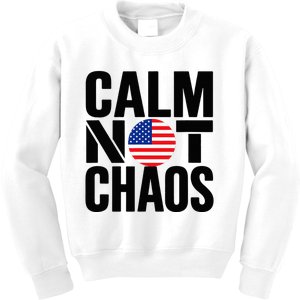 Calm Not Chaos Bold Political Kids Sweatshirt