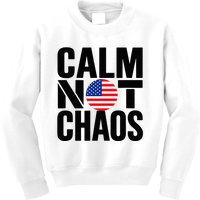 Calm Not Chaos Bold Political Kids Sweatshirt