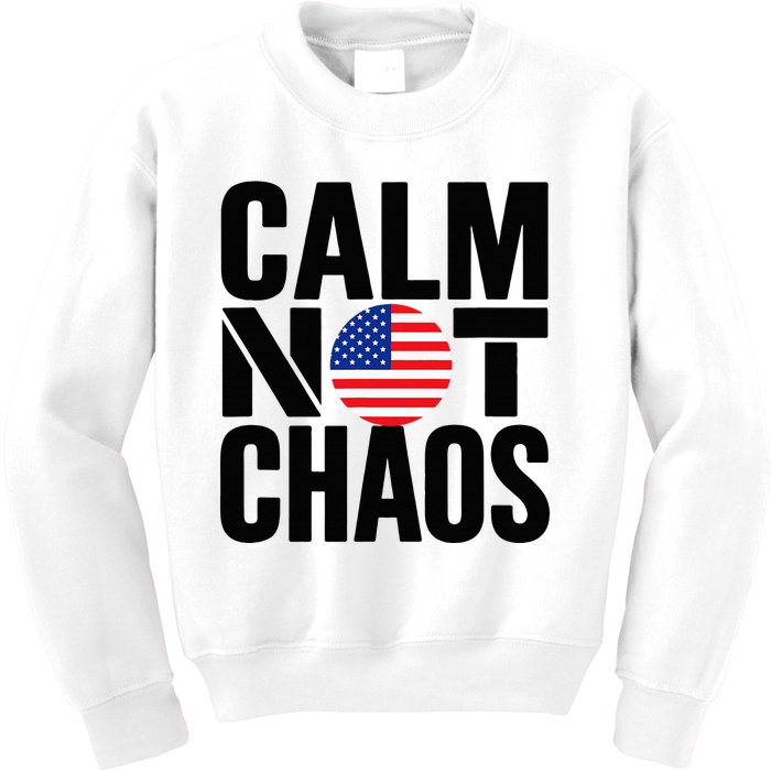 Calm Not Chaos Bold Political Kids Sweatshirt