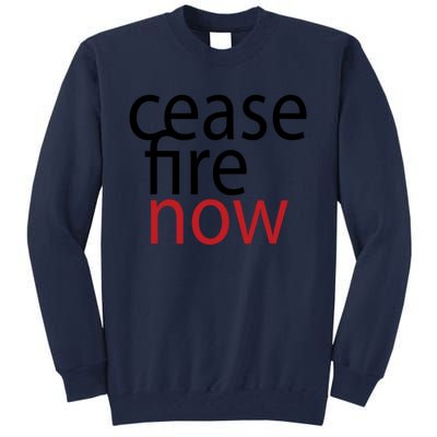 Ceasefire Now Tall Sweatshirt