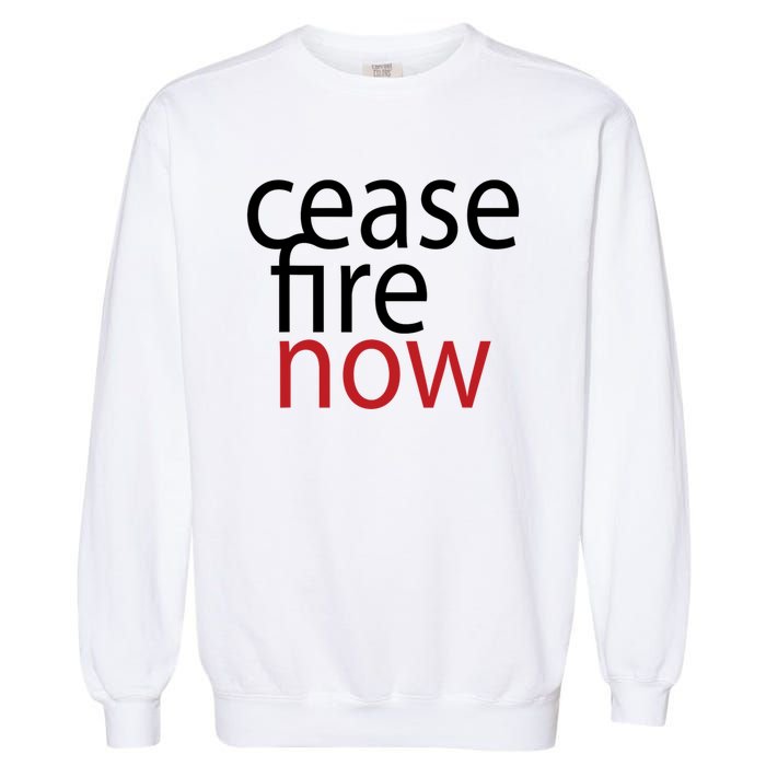 Ceasefire Now Garment-Dyed Sweatshirt