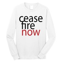 Ceasefire Now Long Sleeve Shirt