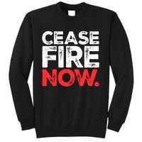 Ceasefire Now Tall Sweatshirt