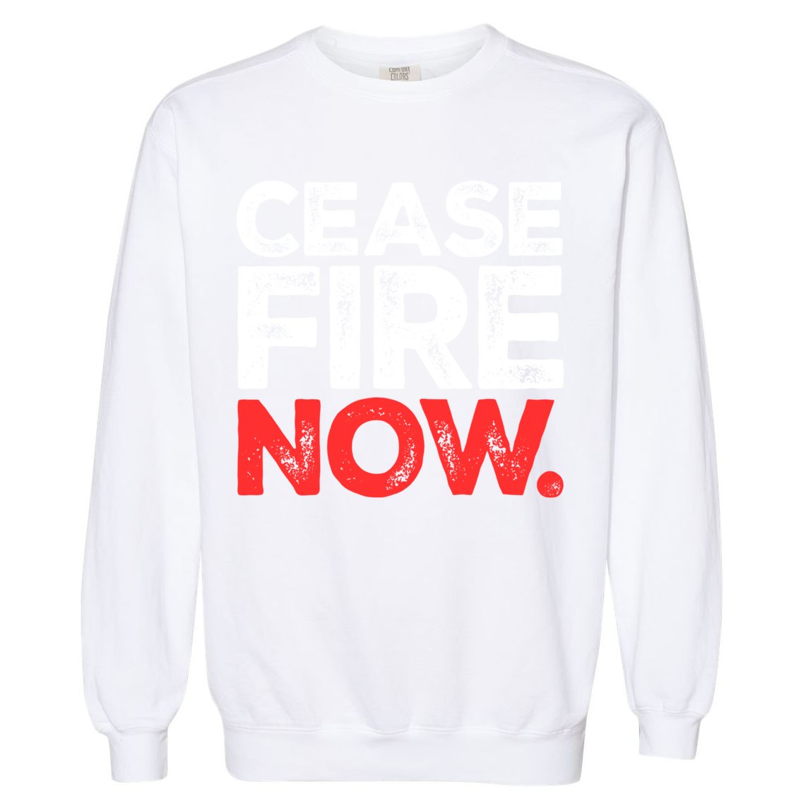Ceasefire Now Garment-Dyed Sweatshirt