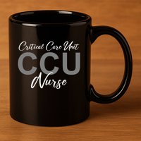 CCU Nurse Critical Care Unit Nursing 11oz C Handle Ceramic Mug