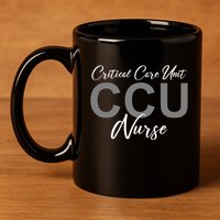 CCU Nurse Critical Care Unit Nursing 11oz C Handle Ceramic Mug