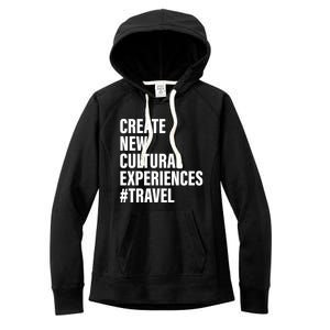 Create New Cultural Experiences Gift Women's Fleece Hoodie