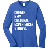 Create New Cultural Experiences Gift Ladies Long Sleeve Shirt