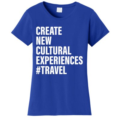 Create New Cultural Experiences Gift Women's T-Shirt