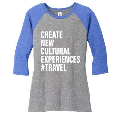 Create New Cultural Experiences Gift Women's Tri-Blend 3/4-Sleeve Raglan Shirt