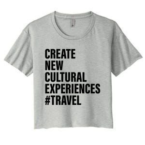 Create New Cultural Experiences Gift Women's Crop Top Tee