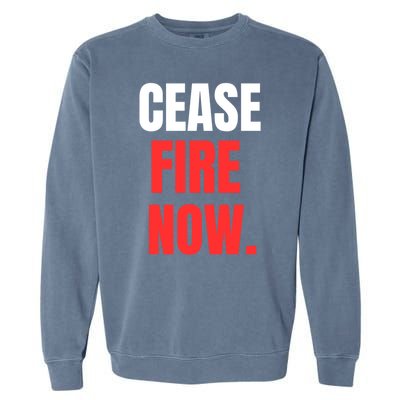 Ceasefire Now Garment-Dyed Sweatshirt