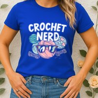 Crochet Nerd Crochet Lover Crocheting Gift Womens T-Shirt