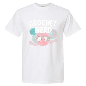 Crochet Nerd Crochet Lover Crocheting Gift Garment-Dyed Heavyweight T-Shirt