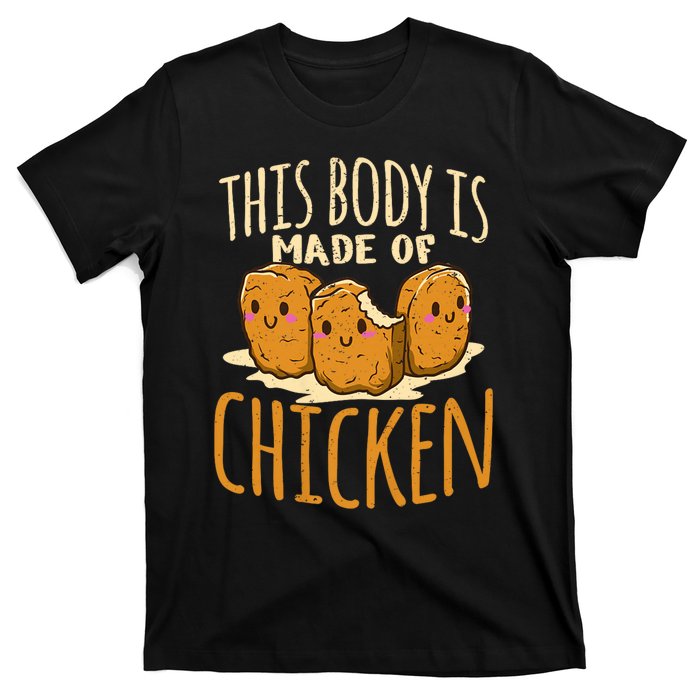 Chicken Nuggets Chicken Chicken Fast Food Funny Saying T-Shirt